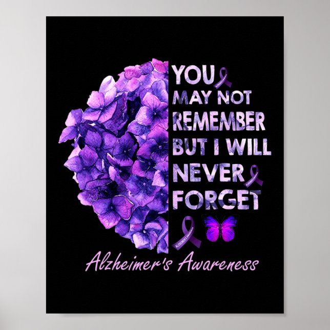 May Not Remember But I Will Never Forget Alzheimer Poster (Front)