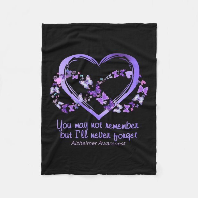 May Not Remember But I'll Never Forget Alzheimerhe Fleece Blanket (Front)