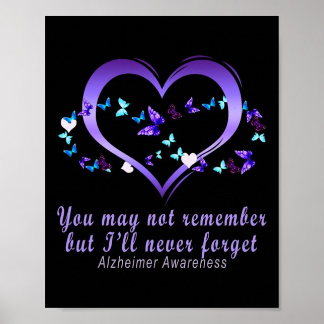 May Not Remember But I'll Never Forget Alzheimerhe Poster (Front)