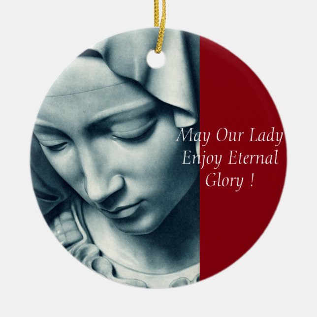 May Our Lady Enjoy Eternal Glory Ceramic Tree Decoration (Front)