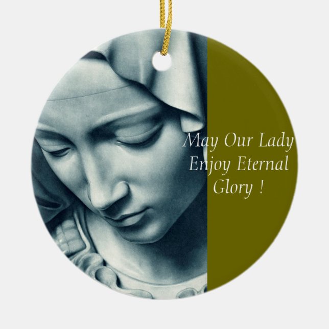 May Our Lady Enjoy Eternal Glory Ceramic Tree Decoration (Front)