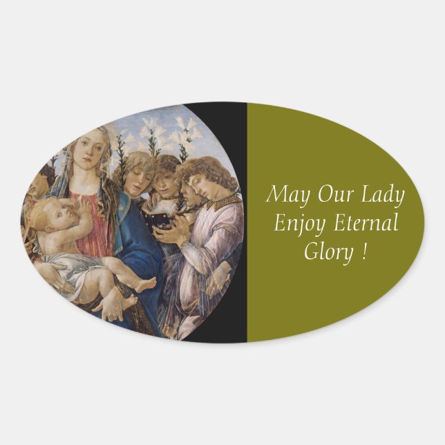 May Our Lady Enjoy Eternal Glory ! Oval Sticker (Front)