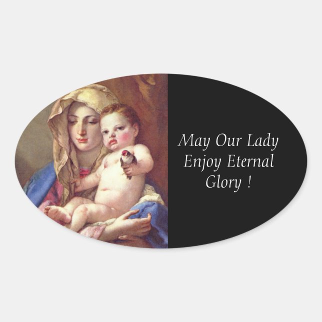 May Our Lady Enjoy Eternal Glory ! Oval Sticker (Front)