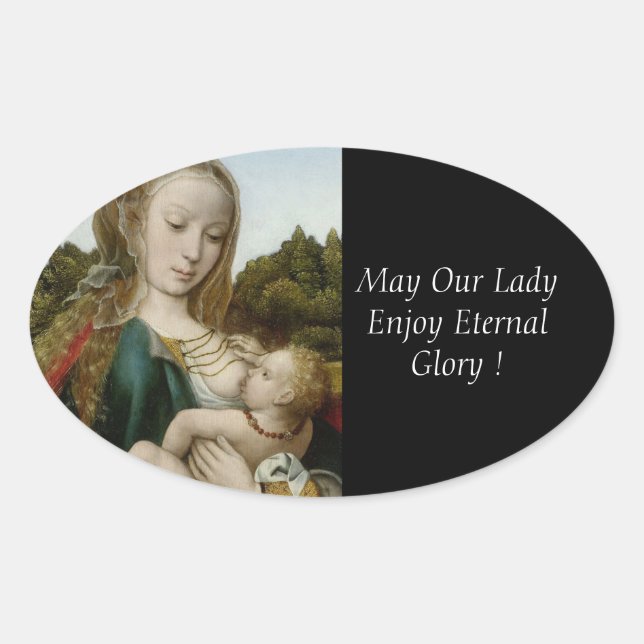 May Our Lady Enjoy Eternal Glory ! Oval Sticker (Front)