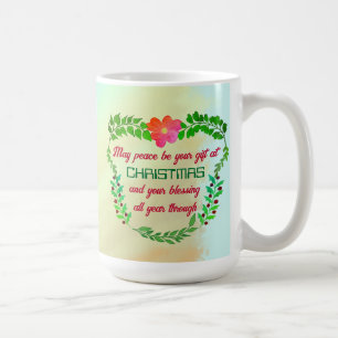 MAY PEACE BE YOUR GIFT AT CHRISTMAS COFFEE MUG