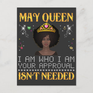 may queen i'm who i'm your apprpval isn't needed T Postcard