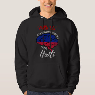 May Randomly Thinking About Haiti Haitian Roots Vi Hoodie