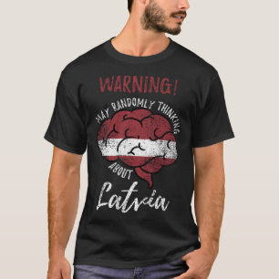 May Randomly Thinking About Latvia Latvian Roots V T-Shirt