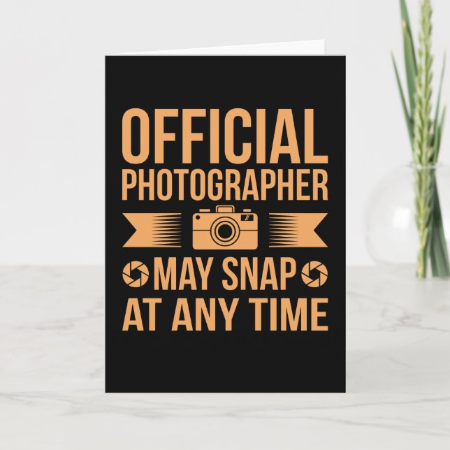 May Snap At Any Time Photographer Photography Card (Front)