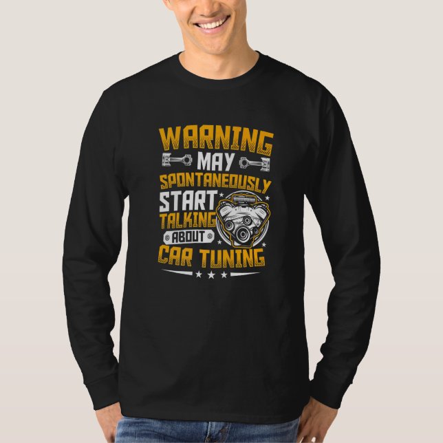 May Spontaneously Start Talking About Car Tuning   T-Shirt (Front)