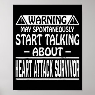 May Spontaneously Start Talking About Heart Attack Poster