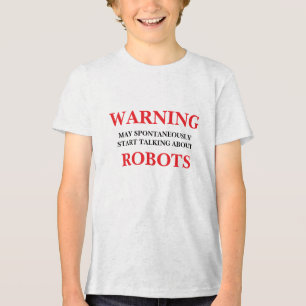May Spontaneously Start Talking About Robots Tri-Blend Shirt
