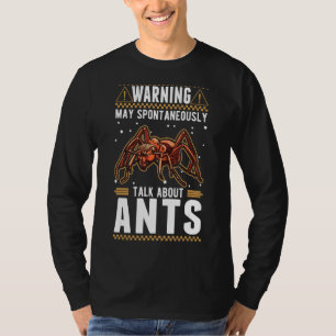 May Spontaneously Talk About Ants 2 T-Shirt