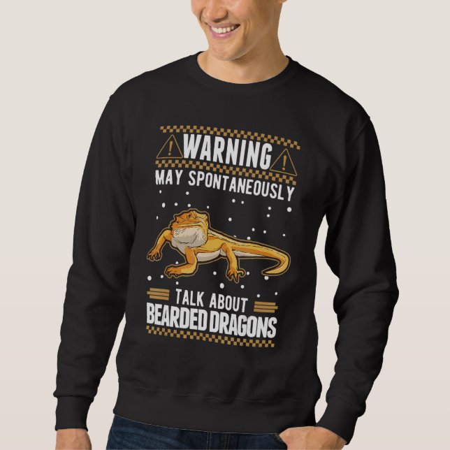 May Spontaneously Talk About Bearded Dragons 1 Sweatshirt (Front)