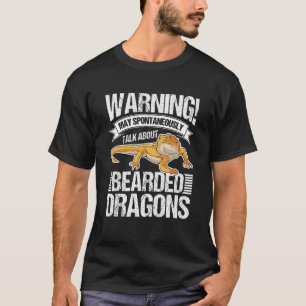 May Spontaneously Talk About Bearded Dragons 3 T-Shirt