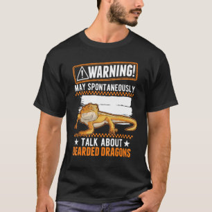 May Spontaneously Talk About Bearded Dragons T-Shirt