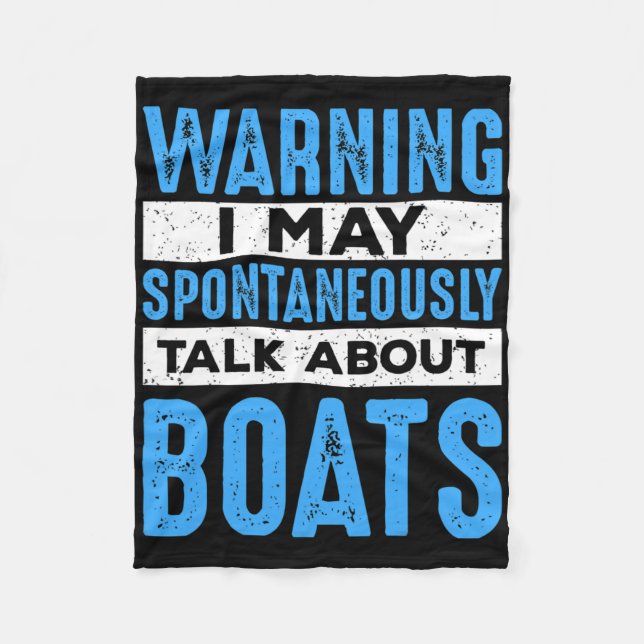 May Spontaneously Talk About Boat Lovers Funny Boa Fleece Blanket (Front)