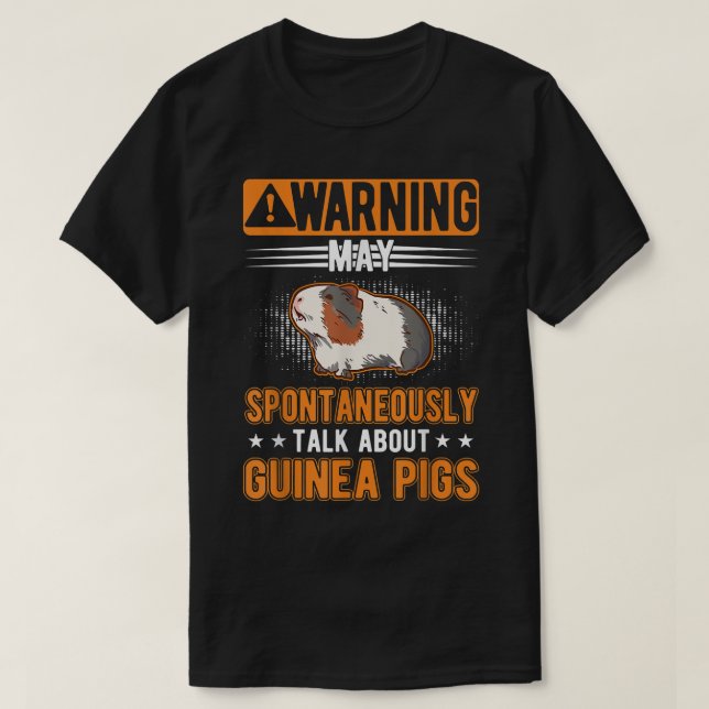 May Spontaneously Talk About Guinea Pigs 4103  T-Shirt (Design Front)