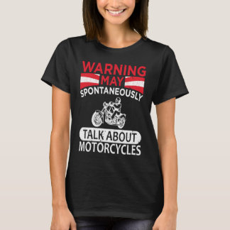 May Spontaneously Talk About Motorcycle Biker Warn T-Shirt