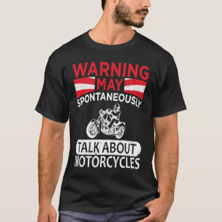 May Spontaneously Talk About Motorcycle Biker Warn T-Shirt