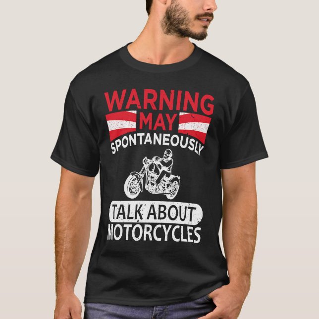 May Spontaneously Talk About Motorcycle Biker Warn T-Shirt (Front)