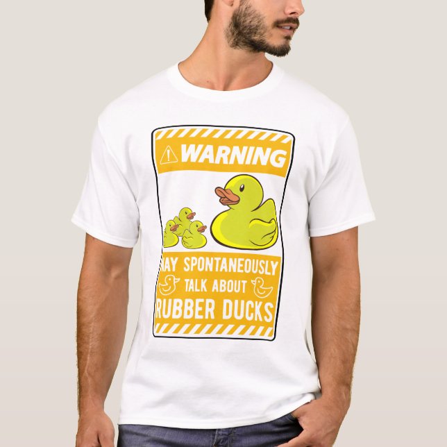 May spontaneously talk about Rubber Ducks T-Shirt (Front)