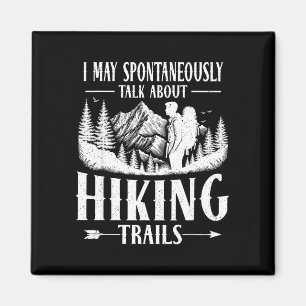 May spontaneously talk hiking trails nature magnet