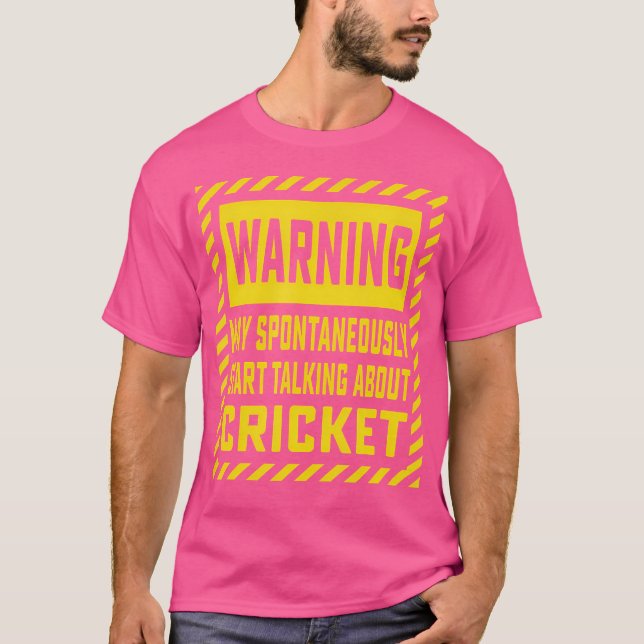 May Start Talking About Crickes T-Shirt (Front)