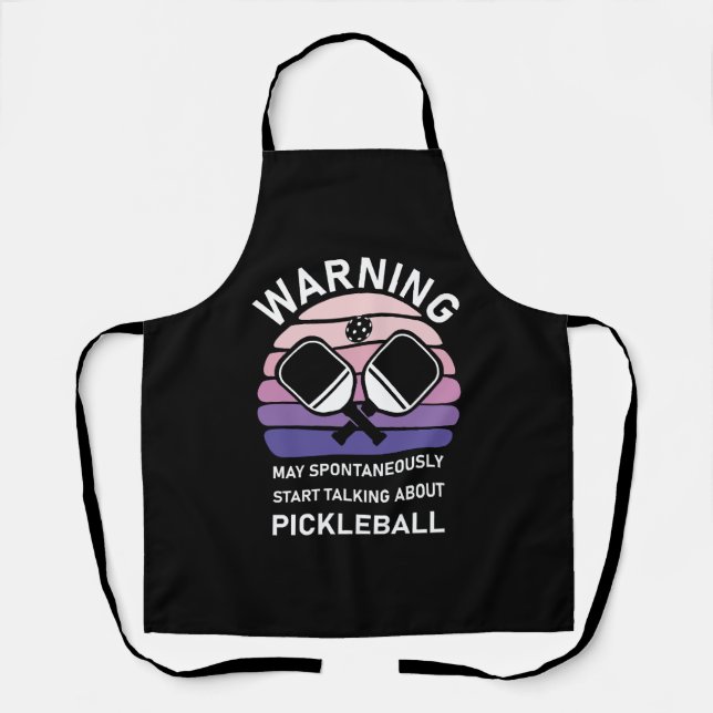 May Start Talking About Pickleball         Apron (Front)