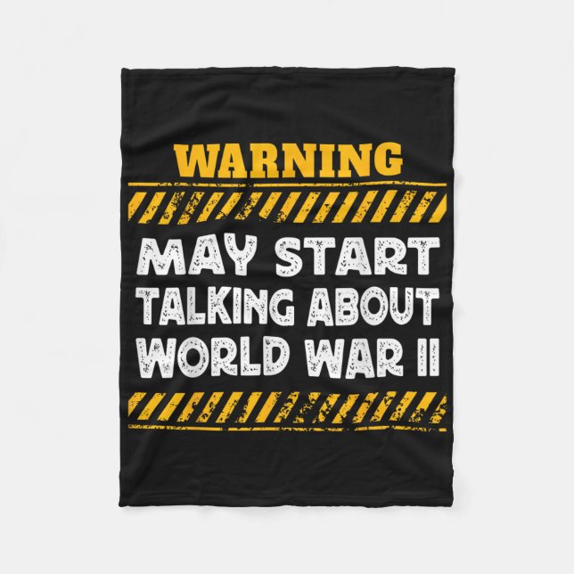 May Start Talking About World War 2 The World War  Fleece Blanket (Front)