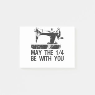 May the 1 4 Be With You Funny Sewing Machine Lover Post-it Notes