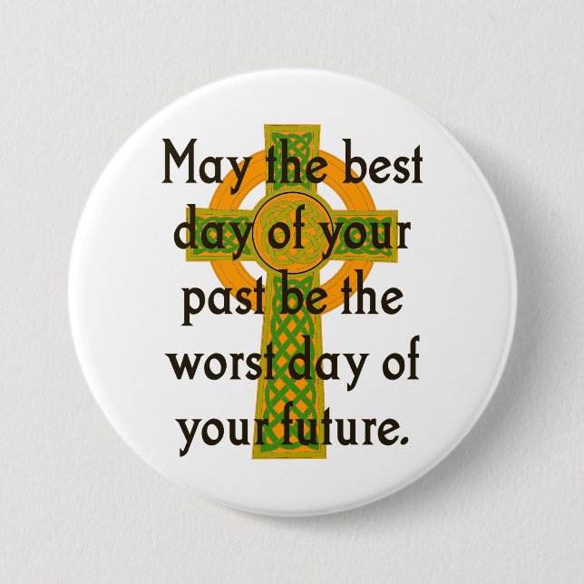 May The Best Day Of Your Past - Irish Quote  7.5 Cm Round Badge (Front)