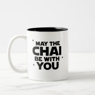 May The Chai Be With You Two-Tone Coffee Mug