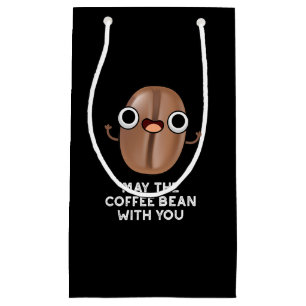 May The Coffee Bean With You Drink Pun Dark BG Small Gift Bag