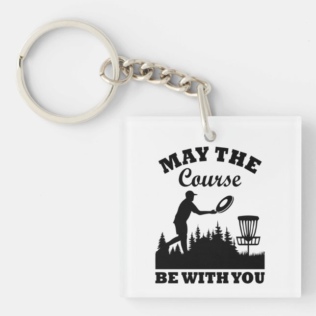 May the Course Be With You Disc Golf Funny Key Ring (Front)