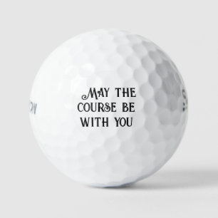 ***MAY THE COURSE BE WITH YOU*** FUNNY GOLF BALL