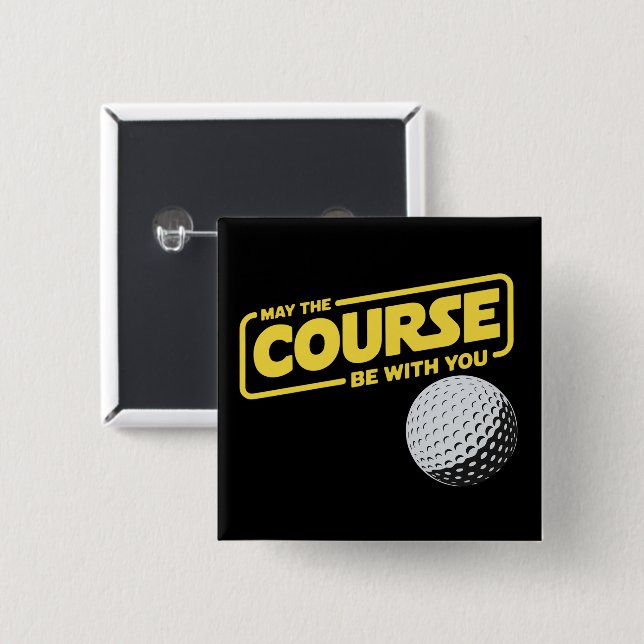 May The Course Be With You Funny Golf Golfing 15 Cm Square Badge (Front & Back)