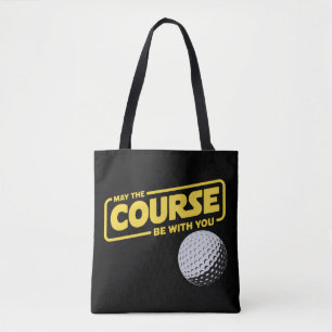 May The Course Be With You Funny Golf Golfing Tote Bag