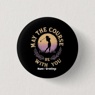 May the Course Be With You Funny Golfer Golf Lover 3 Cm Round Badge