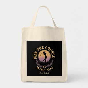 May the Course Be With You Funny Golfer Golf Lover Tote Bag