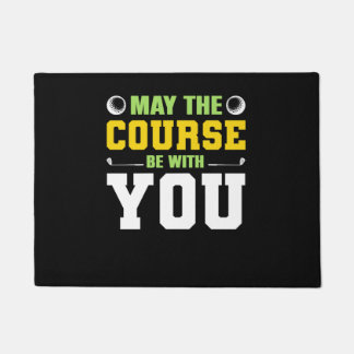 May The Course Be With You Golf Golf Gift Doormat