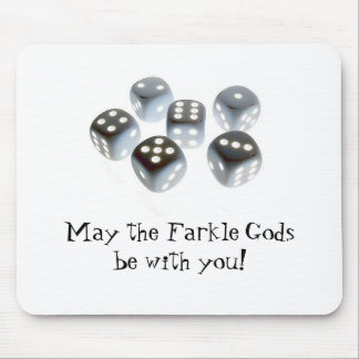 May the Farkle Gods be with you! Mouse Mat