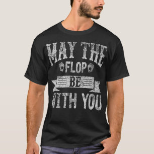 May The Flop Be With You Distressed Poker  T-Shirt