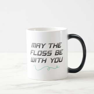 May the Floss Be With You Magic Mug
