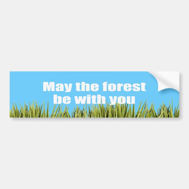 May the forest be with you - bumper sticker (Front)