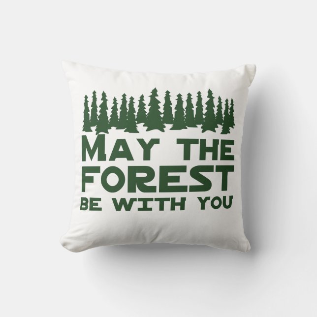 May the Forest Be With You Cushion (Front)