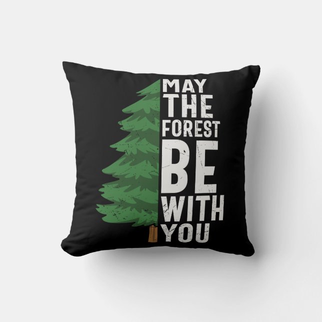 May The Forest Be With You Cushion (Front)