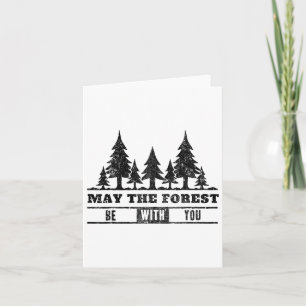 May The Forest Be With You Earth Day Tee Men Women Card