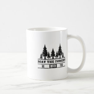 May The Forest Be With You Earth Day Tee Men Women Coffee Mug