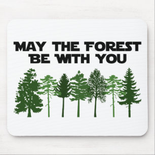 May The Forest Be WIth You Mouse Mat